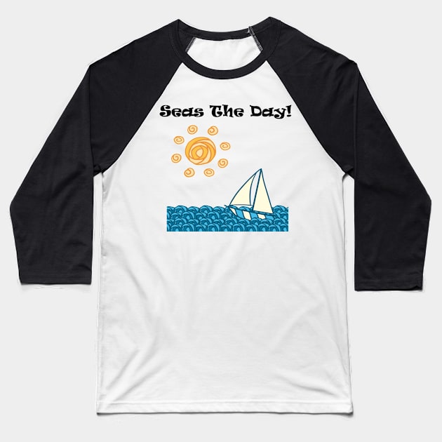 Seas The Day Summer Pun Design Baseball T-Shirt by PaperMoonGifts